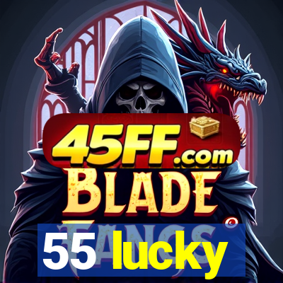 55 lucky
